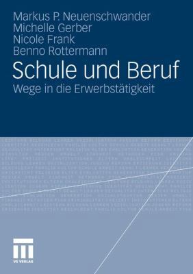 Schule Und Beruf: Wege in Die Erwerbstätigkeit [German] 3531183818 Book Cover