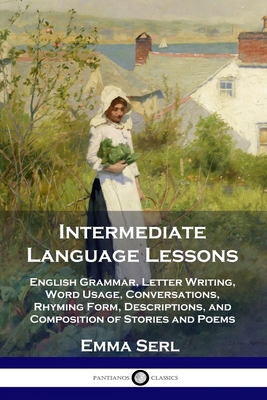Intermediate Language Lessons: English Grammar,... 1789871417 Book Cover