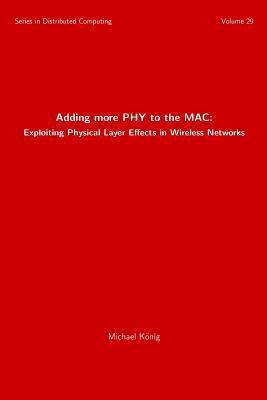 Adding more PHY to the MAC: Exploiting Physical... 1981628029 Book Cover