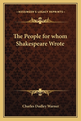 The People for whom Shakespeare Wrote 116264429X Book Cover