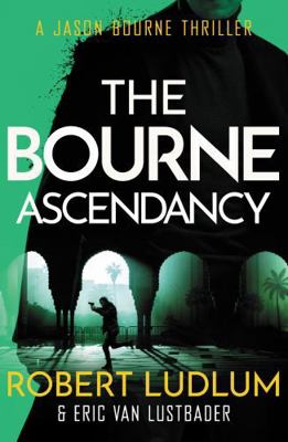 Robert Ludlum's The Bourne Ascendancy (JASON BO... 1409149293 Book Cover