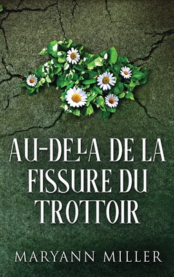 Au-delà De La Fissure Du Trottoir [French] [Large Print] 4824112079 Book Cover