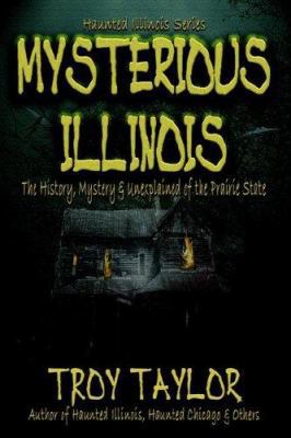 Mysterious Illinois 1892523434 Book Cover