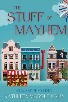 The Stuff of Mayhem: An Old Stuff Mystery 1685129226 Book Cover