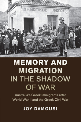 Memory and Migration in the Shadow of War: Aust... 1107536936 Book Cover