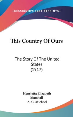 This Country Of Ours: The Story Of The United S... 1436619688 Book Cover
