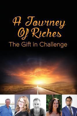 A Journey Of Riches: The Gift In challenge 0994498349 Book Cover