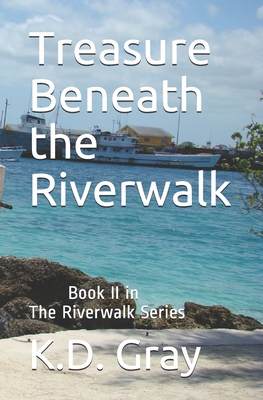 Treasure Beneath the Riverwalk 1466363061 Book Cover