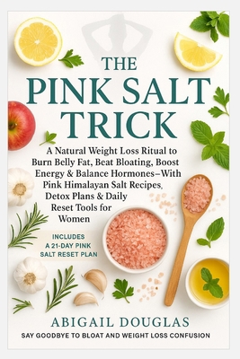 The Pink Salt Trick: A Natural Weight Loss Ritu... 168522489X Book Cover