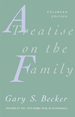 A Treatise on the Family: Enlarged Edition 0674906993 Book Cover