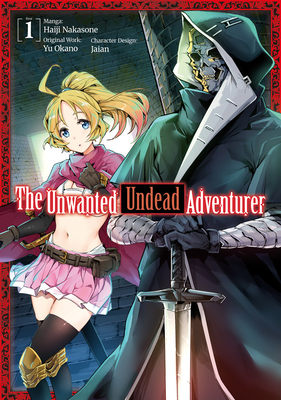 The Unwanted Undead Adventurer (Manga): Volume ... 1718358202 Book Cover