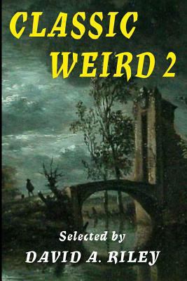Classic Weird 2 0993288847 Book Cover