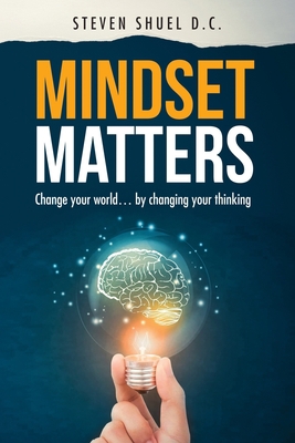 Mindset Matters: Change your world... by changi... B08XH2JL2R Book Cover