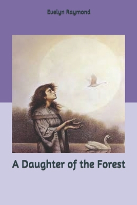 A Daughter of the Forest B07Y4KVJJ3 Book Cover