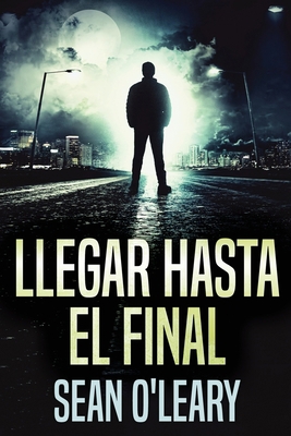 Llegar Hasta El Final [Spanish] [Large Print] 4824127068 Book Cover