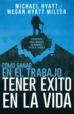 Cómo Ganar En El Trabajo Y Tener Éxito En La Vi... [Spanish] 1641237295 Book Cover