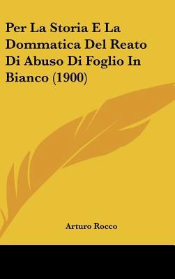 Per La Storia E La Dommatica del Reato Di Abuso... [Italian] 1162396083 Book Cover