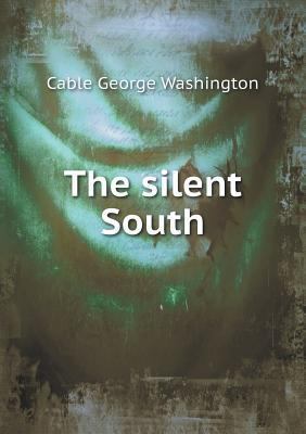 The silent South 5518910266 Book Cover