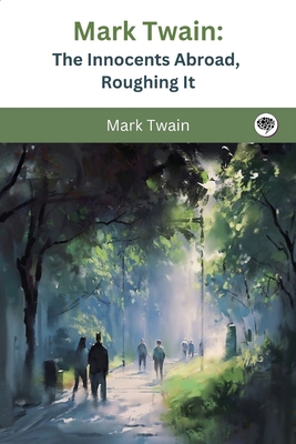 Mark Twain: The Innocents Abroad, Roughing It 9357248935 Book Cover