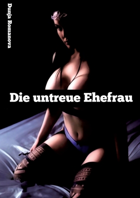 Die untreue Ehefrau [German] 3384027639 Book Cover