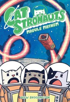 Catstronauts: Module Mayhem 0316510688 Book Cover