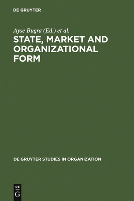 State, Market and Organizational Form 3110154684 Book Cover
