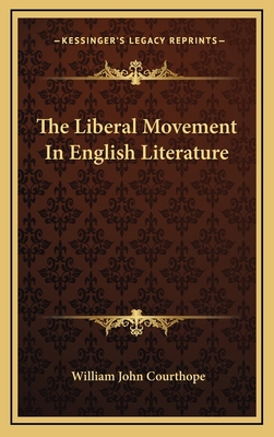 The Liberal Movement in English Literature 1163494321 Book Cover