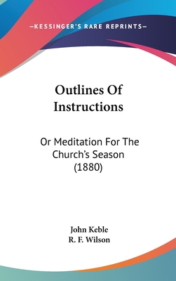 Outlines Of Instructions: Or Meditation For The... 1120826861 Book Cover