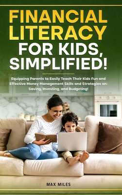 Financial Literacy For Kids, Simplified! B0DX6SDMZ3 Book Cover