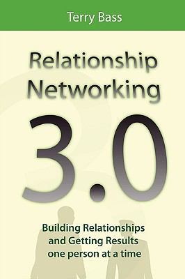 Relationship Networking 3.0 0557071186 Book Cover
