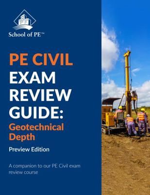 PE Civil Exam Review Guide: Geotechnical Depth Preview Edition