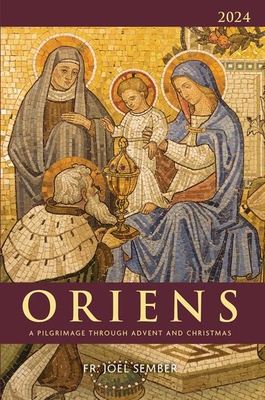 Oriens 2024: A Pilgrimage Through Advent and Ch... 163966212X Book Cover