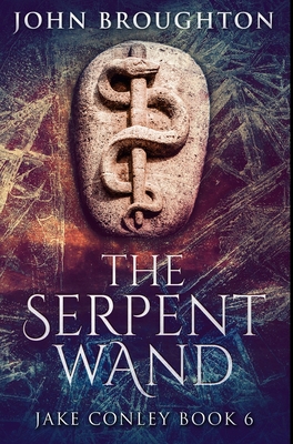 The Serpent Wand: Premium Hardcover Edition 1034226215 Book Cover