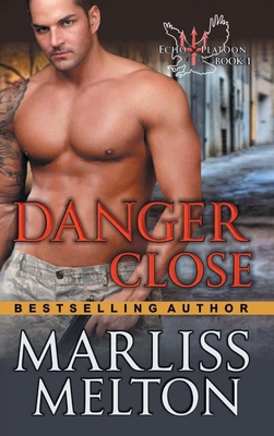 Danger Close (The Echo Platoon Series, Book 1) 1614178763 Book Cover