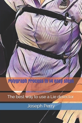 Polygraph Process in 14 easy steps: The best wa... 1652430474 Book Cover