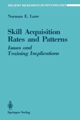 Skill Acquisition Rates and Patterns: Issues an... 0387965793 Book Cover