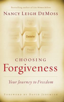 Choosing Forgiveness: Your Journey to Freedom 0802432514 Book Cover