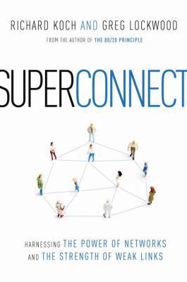 Superconnect: Harnessing the Power of Networks ... 0771095929 Book Cover