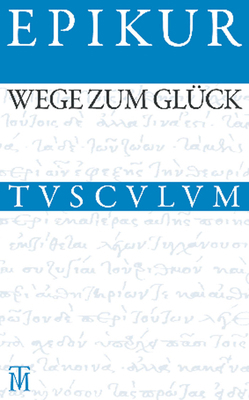 Wege Zum Glück: Griechisch - Lateinisch - Deutsch [German] 3050054727 Book Cover