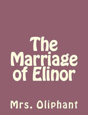 The Marriage of Elinor 1492735884 Book Cover