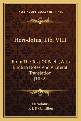 Herodotus, Lib. VIII: From The Text Of Baehr, W... 1166582280 Book Cover