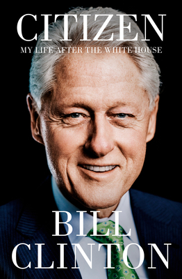 Citizen: My Life After the White House 0525521445 Book Cover