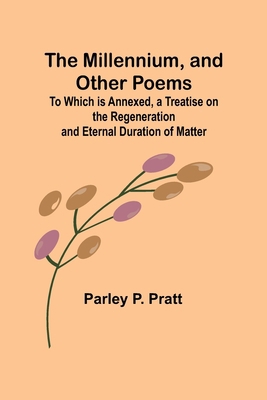 The Millennium, and Other Poems; To Which is An... 9357399844 Book Cover