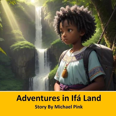 Adventures in Ifá Land B0CXYCT8W3 Book Cover