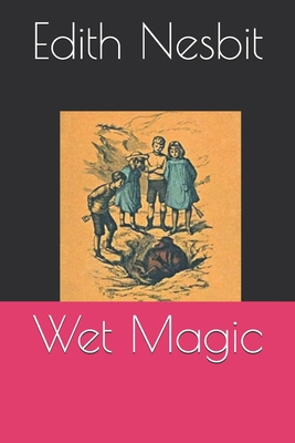 Wet Magic 1088910947 Book Cover