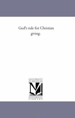 God'S Rule For Christian Giving. 142552494X Book Cover