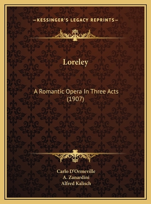 Loreley: A Romantic Opera In Three Acts (1907) 1169637736 Book Cover