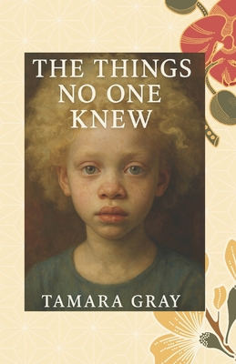 The Things No One Knew B0G4NHDLQ3 Book Cover