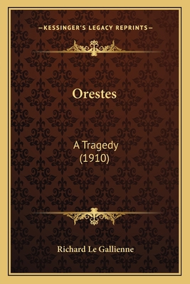 Orestes: A Tragedy (1910) 1164826220 Book Cover