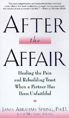 After the Affair: Healing the Pain and Rebuildi... 0060928174 Book Cover